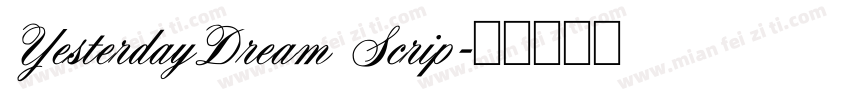 YesterdayDream Scrip字体转换